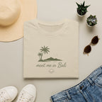 Meet Me In Bali T-Shirt