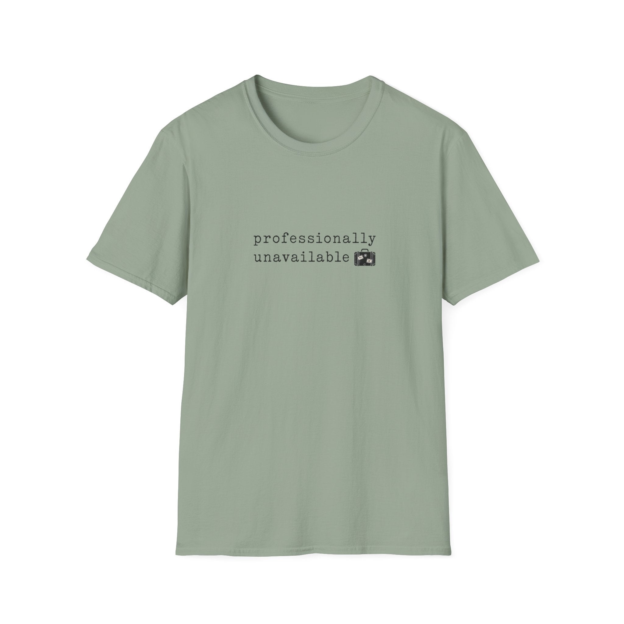 Professionally Unavailable T-Shirt