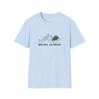 More Trails Less Timelines T-Shirt