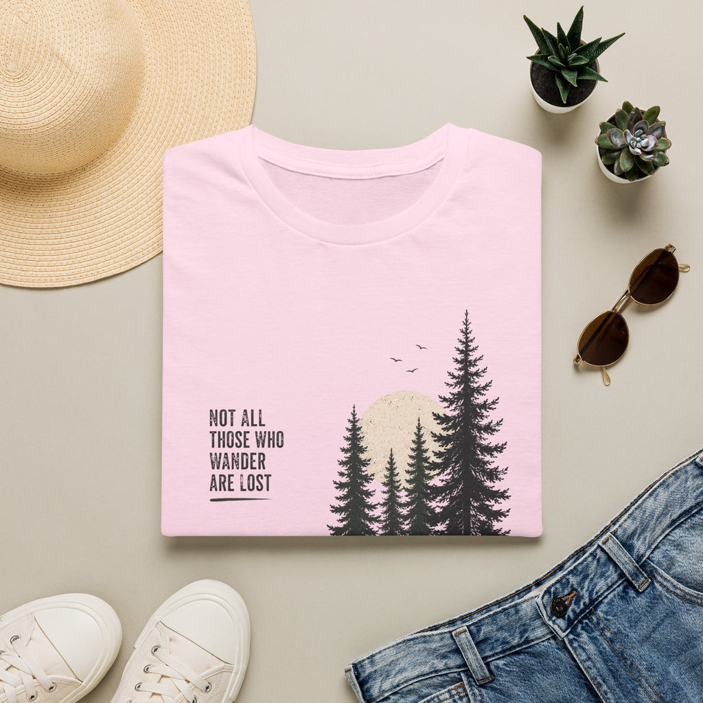 Not All Those Who Wander Are Lost T-Shirt