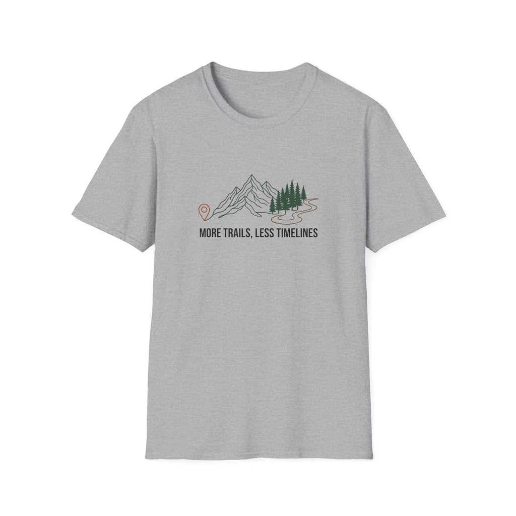 More Trails Less Timelines T-Shirt