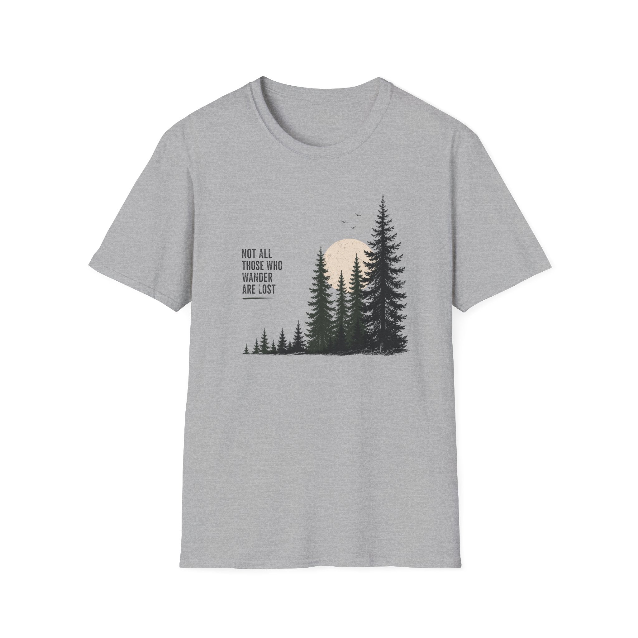 Not All Those Who Wander Are Lost T-Shirt