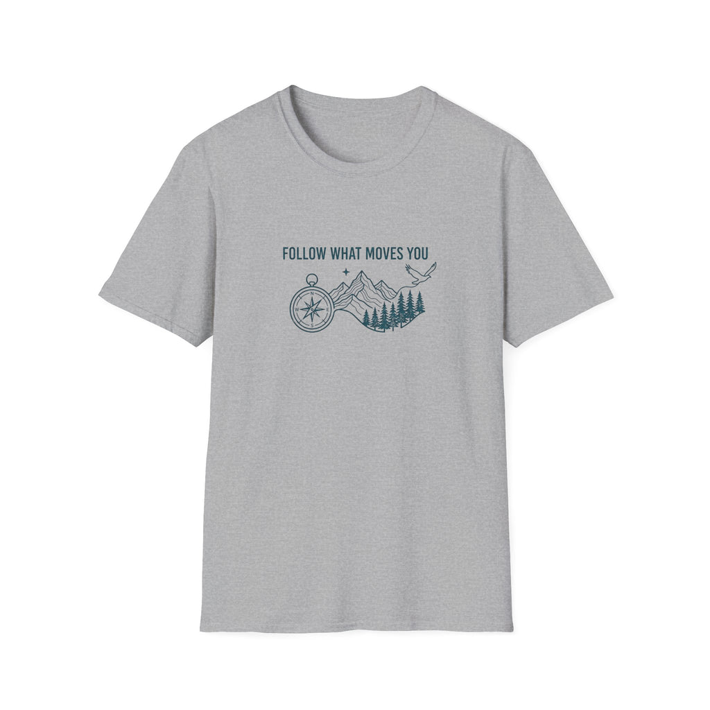 Follow What Moves You T-Shirt