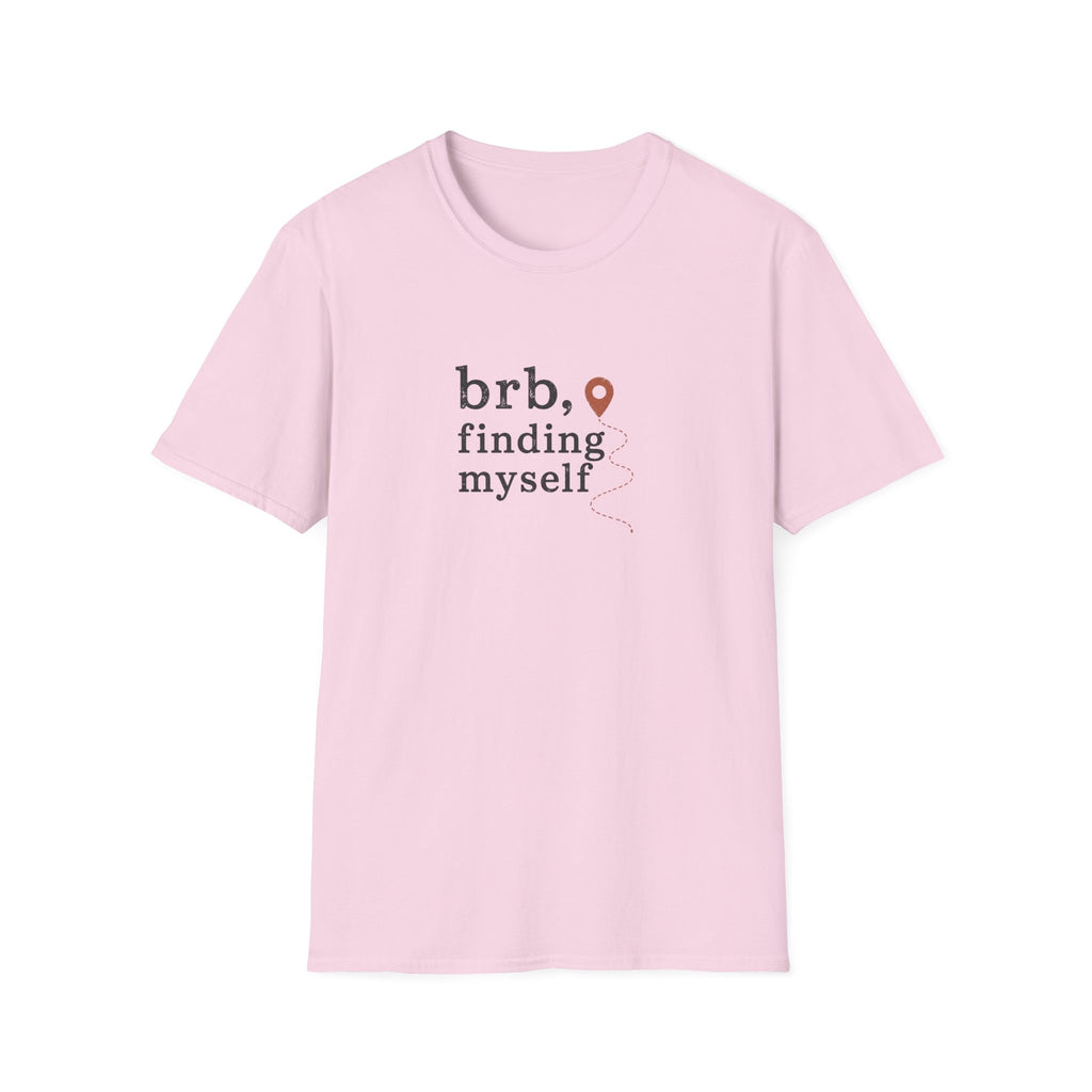 BRB, Finding Myself T-Shirt