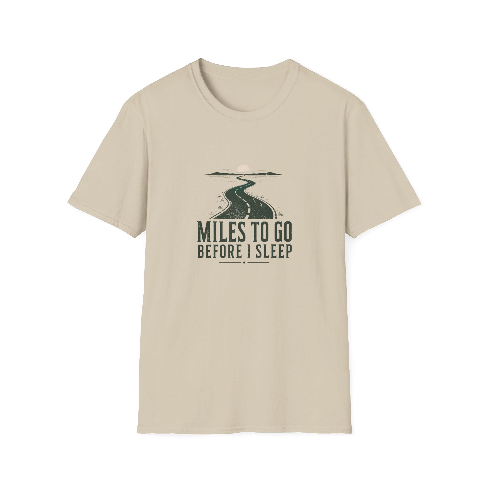 Miles To Go Before I Sleep T-Shirt