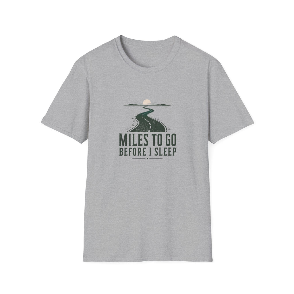 Miles To Go Before I Sleep T-Shirt