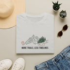 More Trails Less Timelines T-Shirt