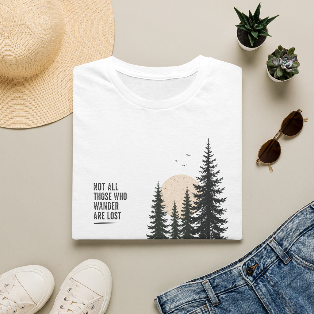 Not All Those Who Wander Are Lost T-Shirt