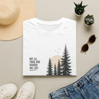 Not All Those Who Wander Are Lost T-Shirt