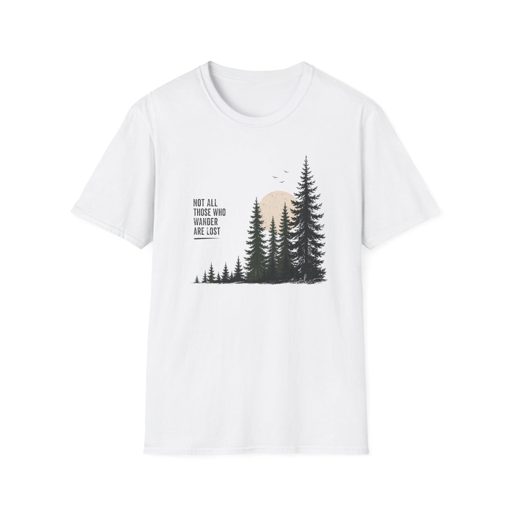 Not All Those Who Wander Are Lost T-Shirt