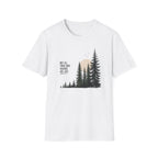 Not All Those Who Wander Are Lost T-Shirt