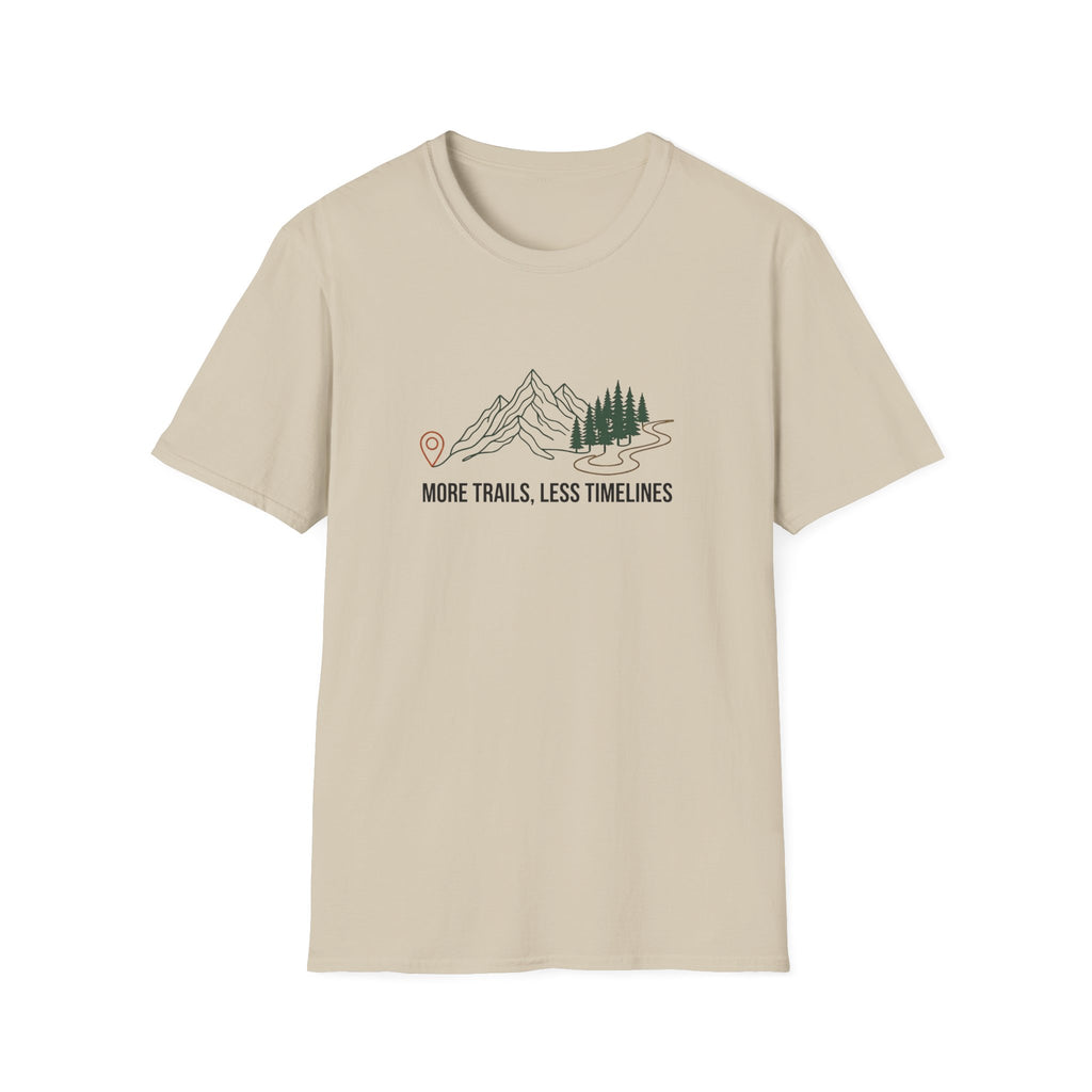 More Trails Less Timelines T-Shirt