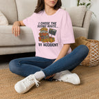 I Chose The Scenic Route By Accident T-Shirt