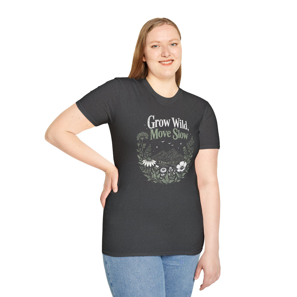 Grow Wild, Move Slow T-Shirt
