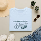 Follow What Moves You T-Shirt