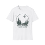 More Nature Less Noise T-Shirt