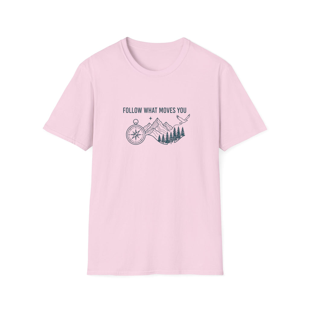 Follow What Moves You T-Shirt