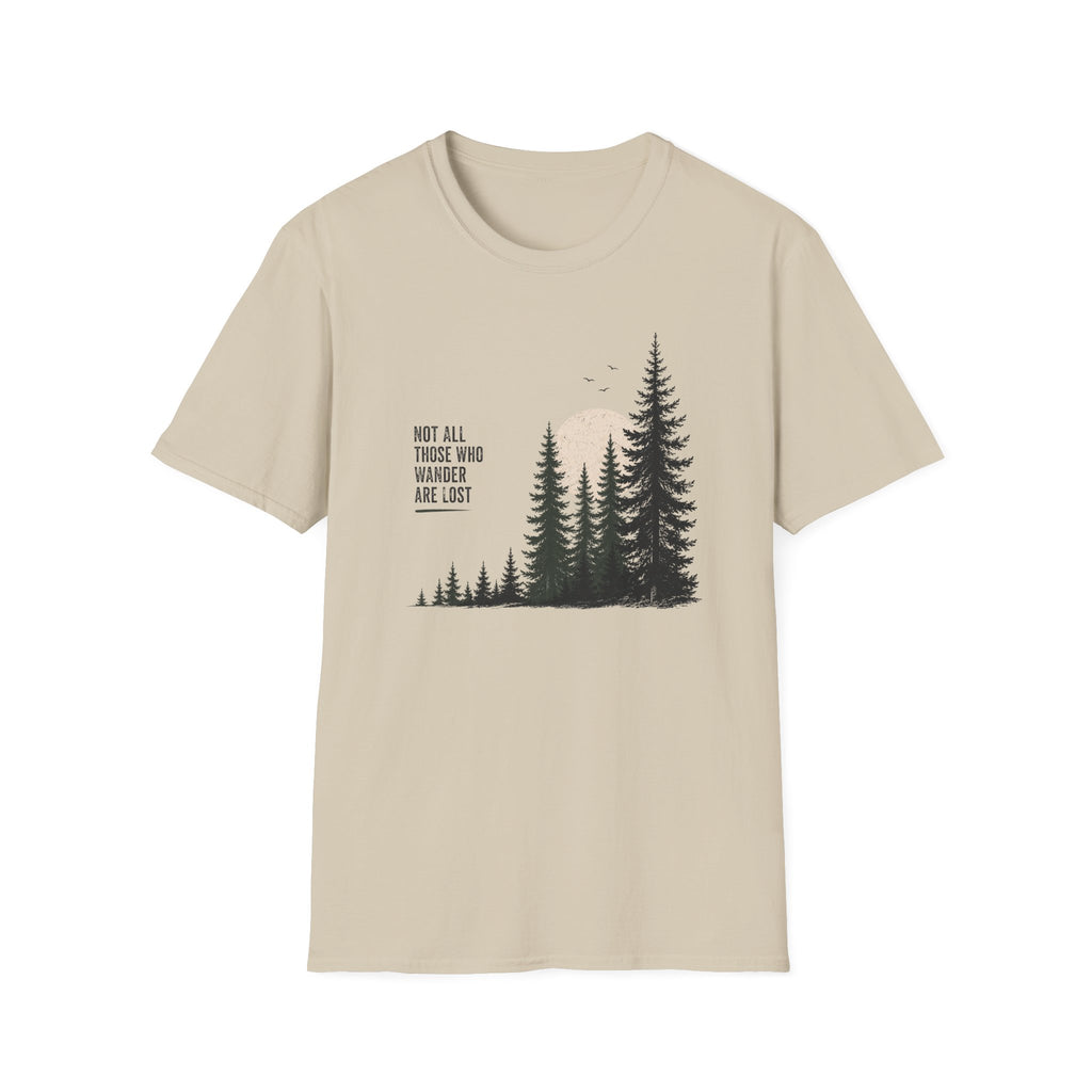 Not All Those Who Wander Are Lost T-Shirt