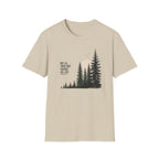 Not All Those Who Wander Are Lost T-Shirt
