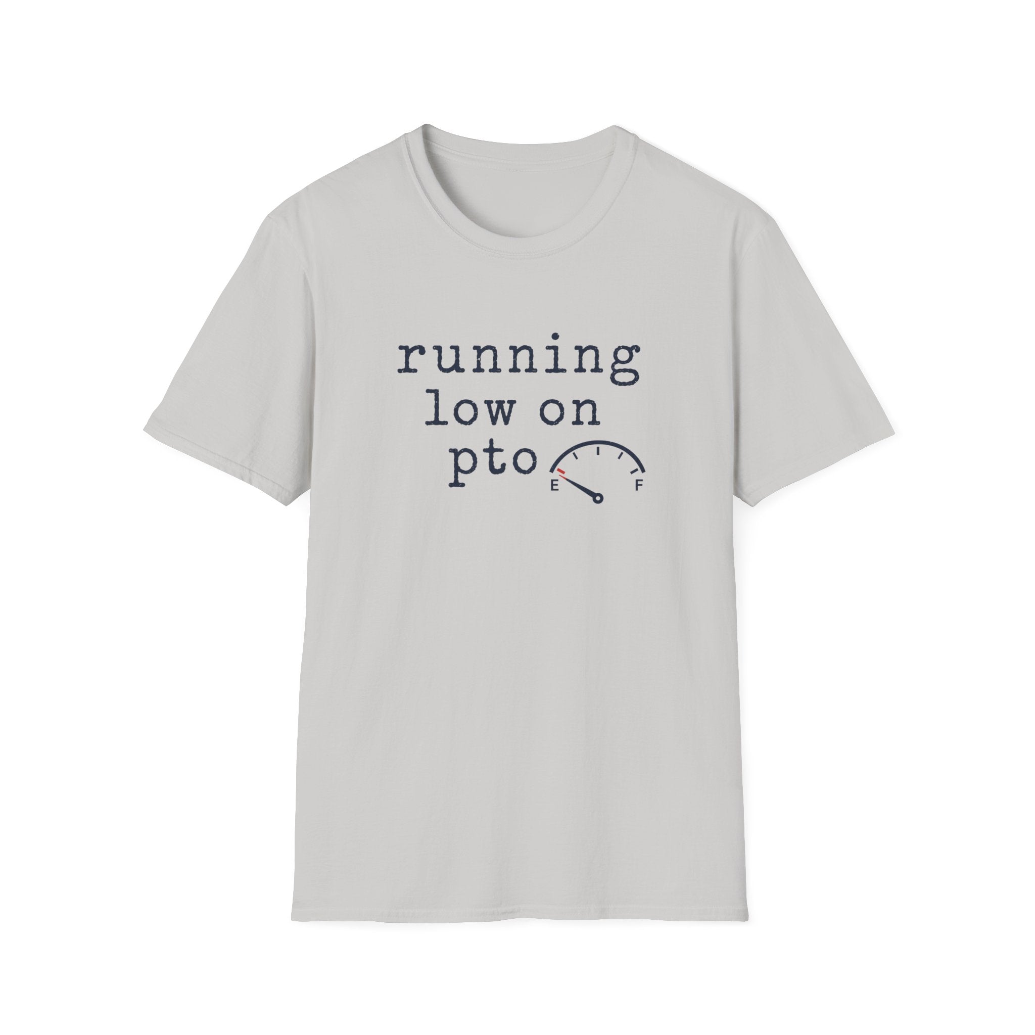 Running Low On PTO T-Shirt