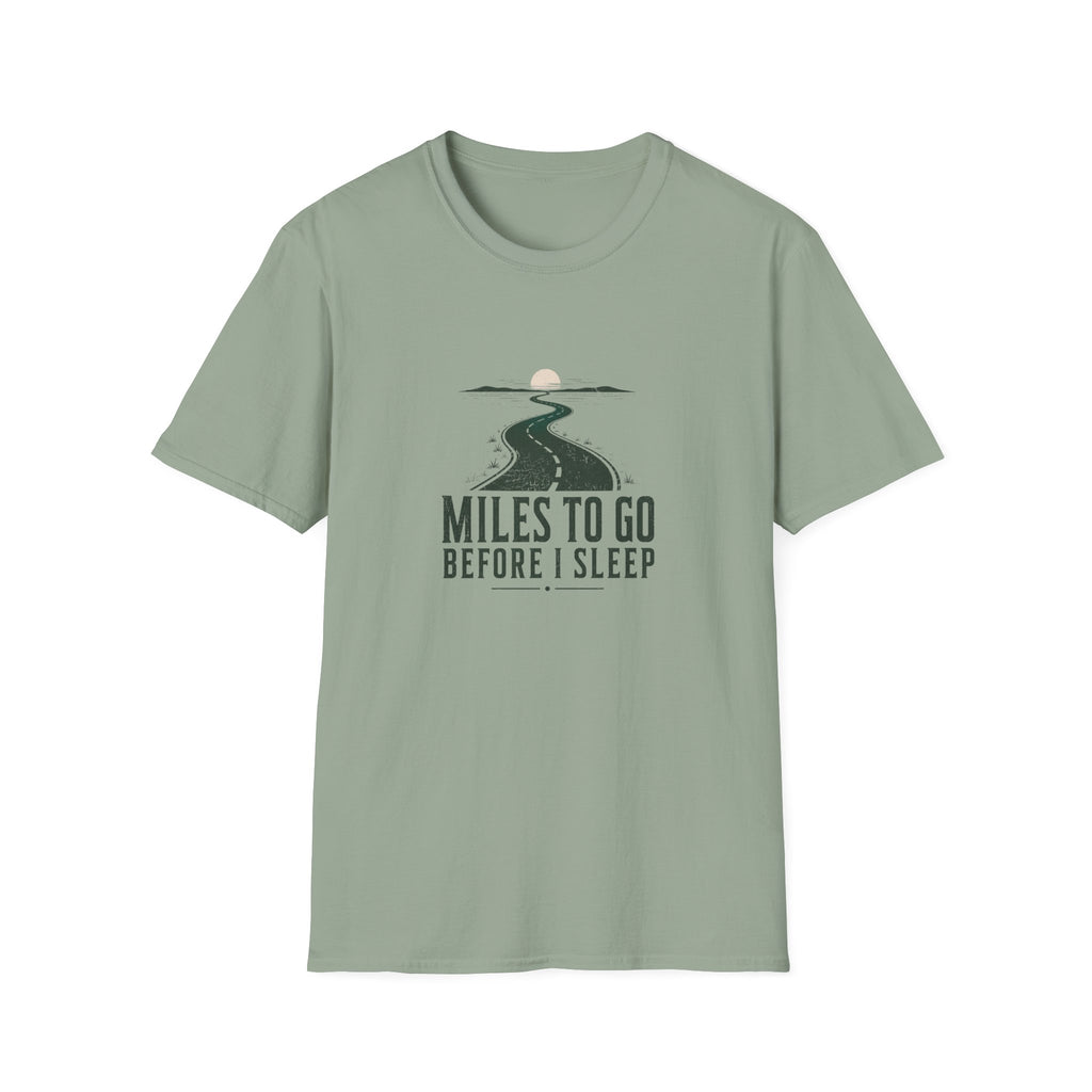 Miles To Go Before I Sleep T-Shirt