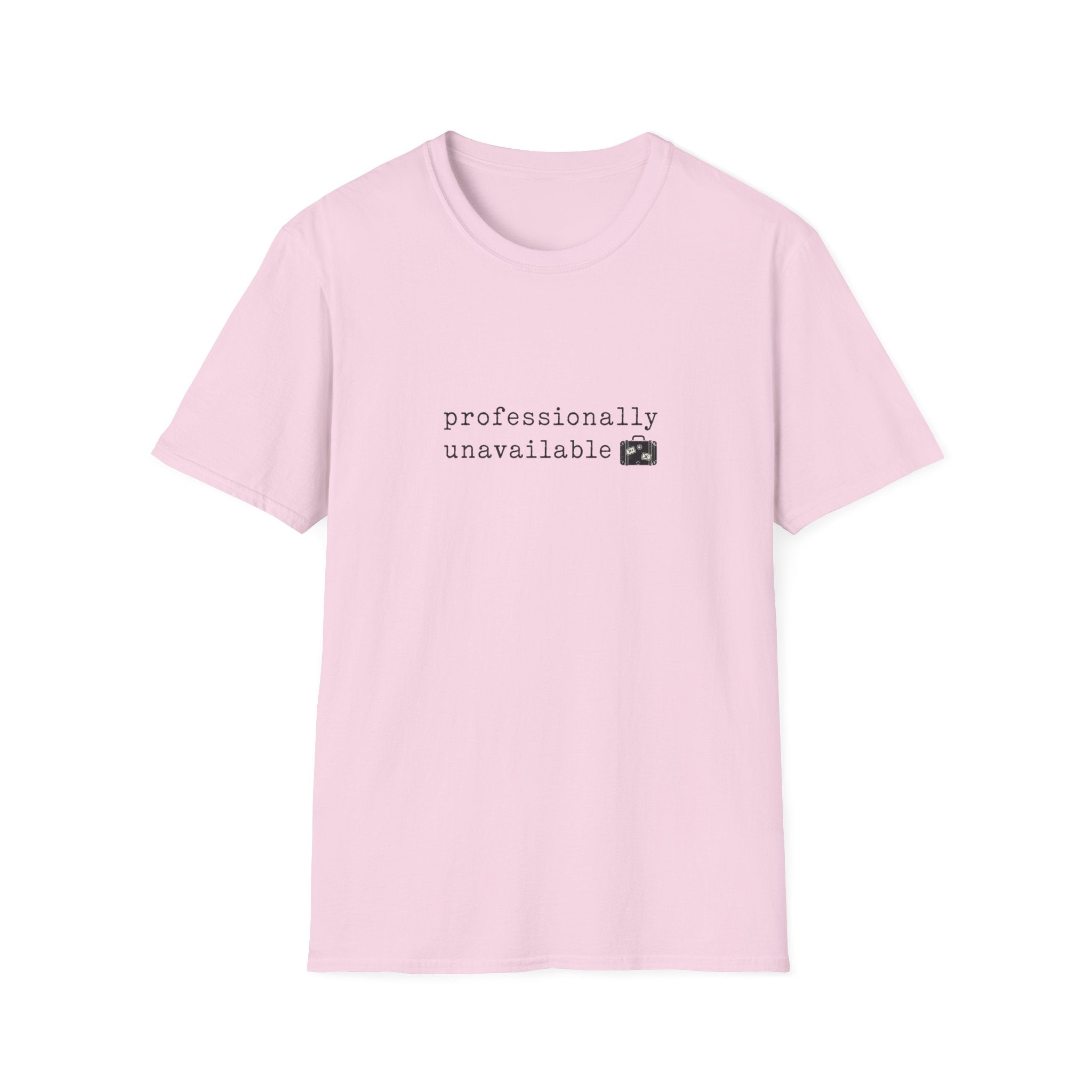 Professionally Unavailable T-Shirt
