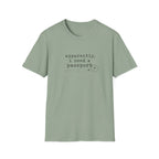 Apparently, I Need A Passport T-Shirt