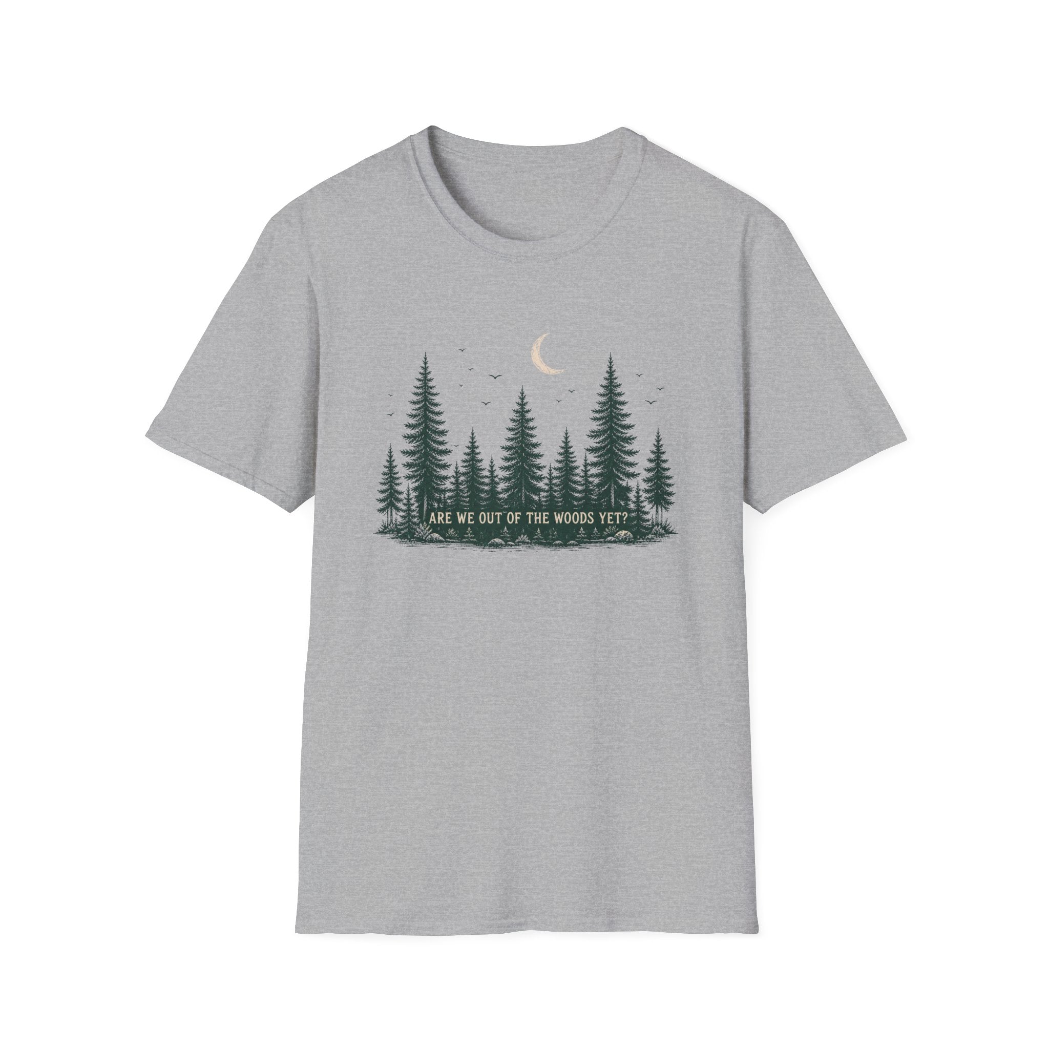 Are We Out Of The Woods Yet T-Shirt