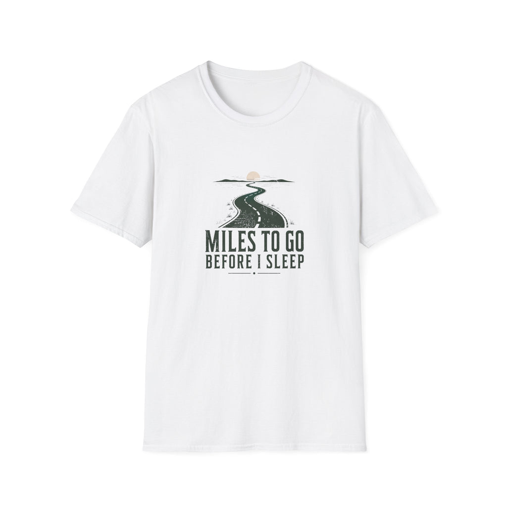 Miles To Go Before I Sleep T-Shirt