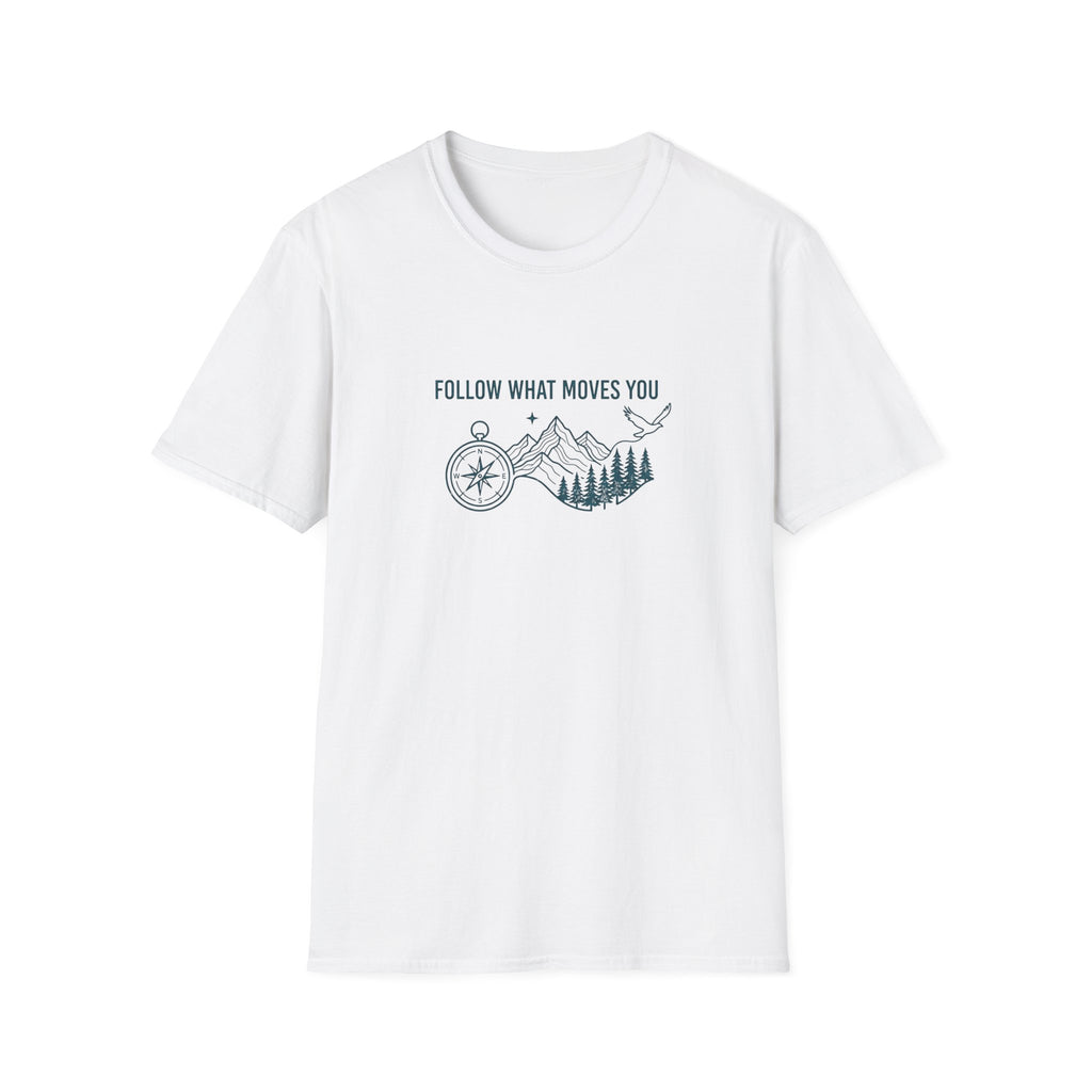 Follow What Moves You T-Shirt