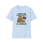 I Chose The Scenic Route By Accident T-Shirt