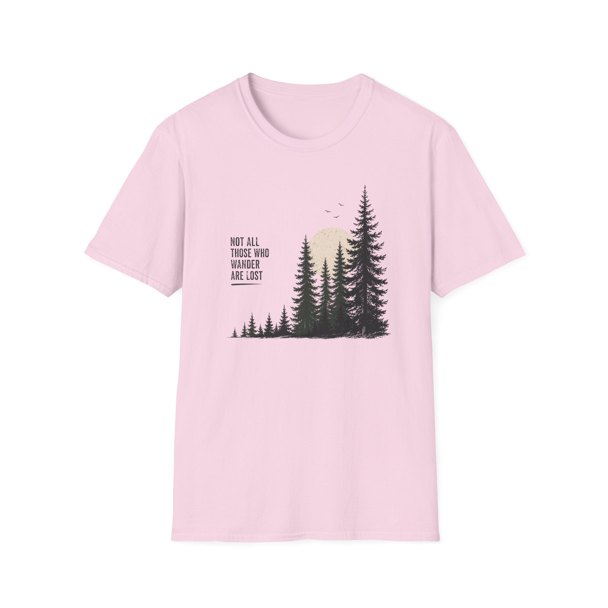 Not All Those Who Wander Are Lost T-Shirt