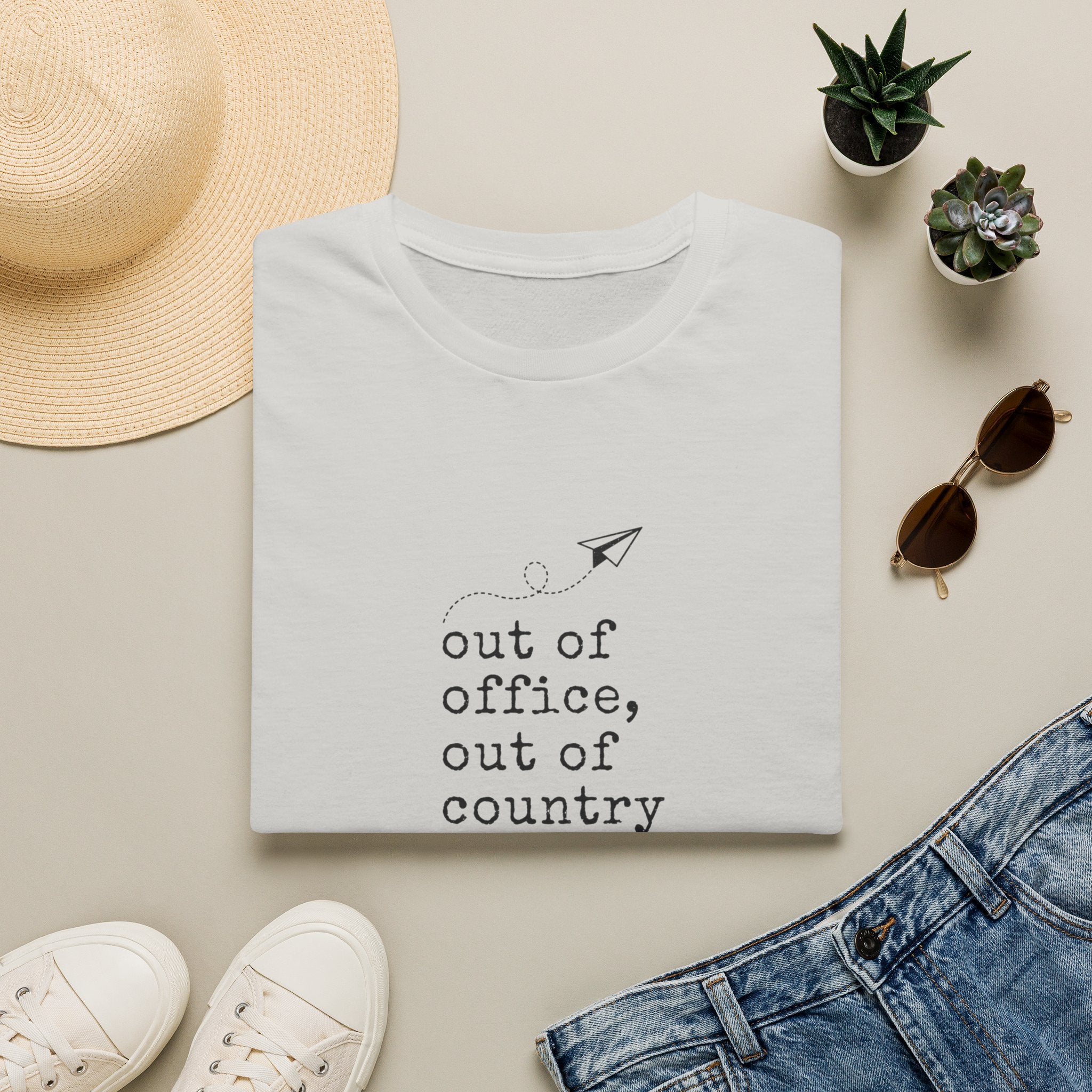 Out Of Office Out Of Country T-Shirt