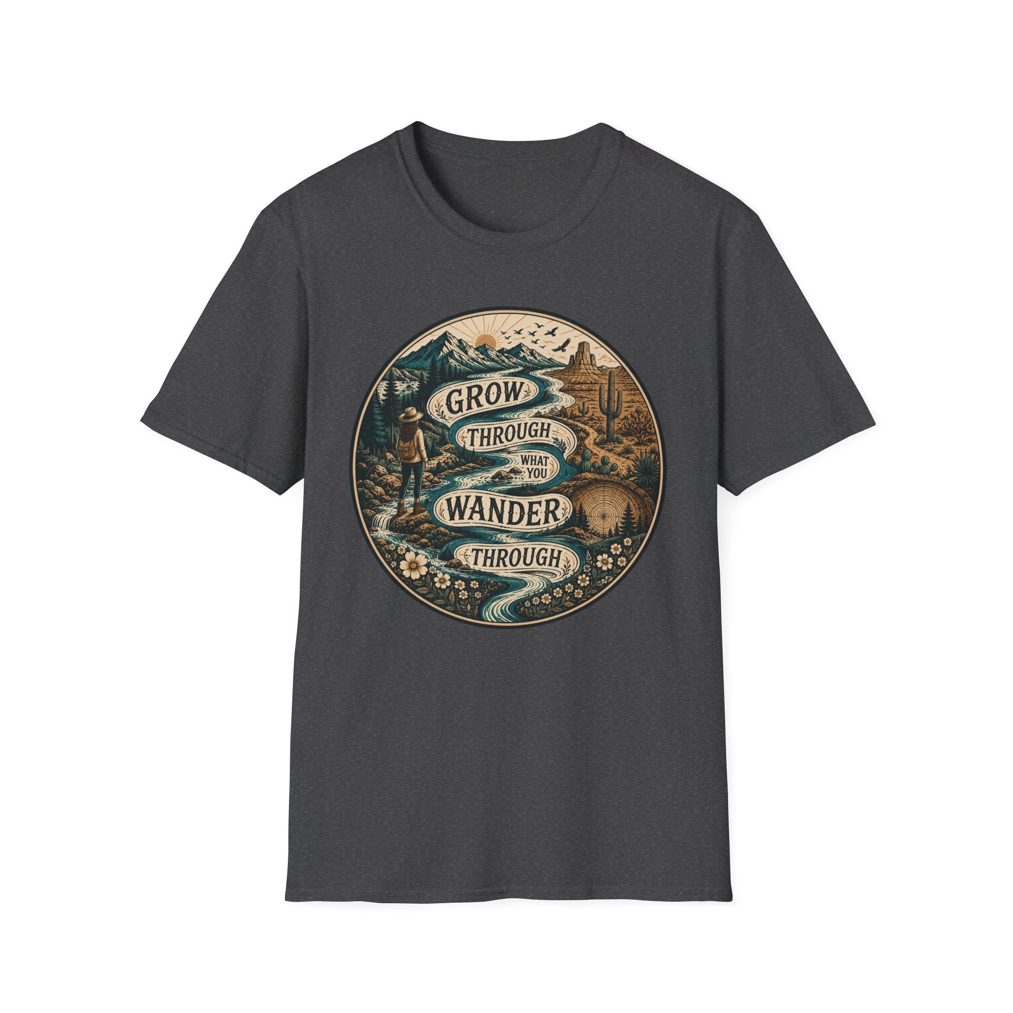 Grow Through What You Wander Through T-Shirt