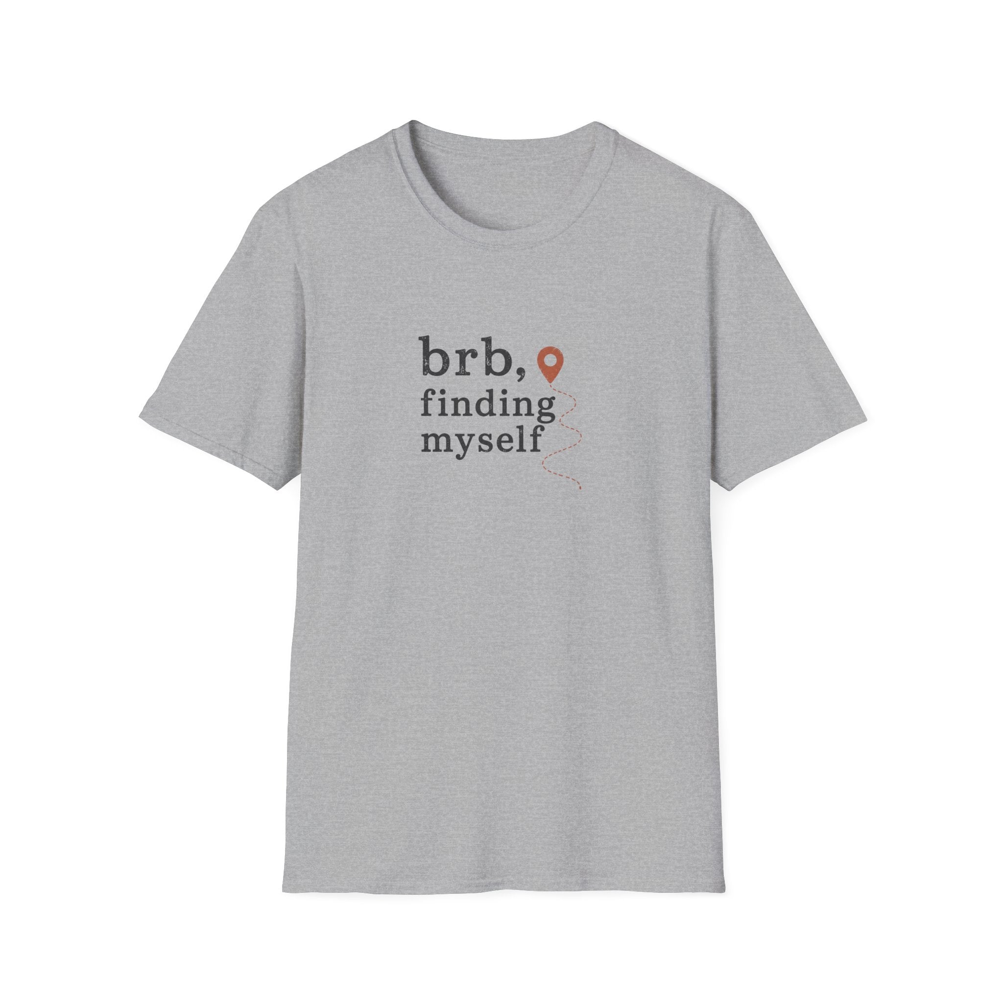 BRB, Finding Myself T-Shirt