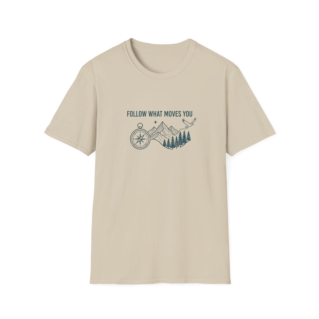 Follow What Moves You T-Shirt