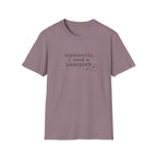Apparently, I Need A Passport T-Shirt