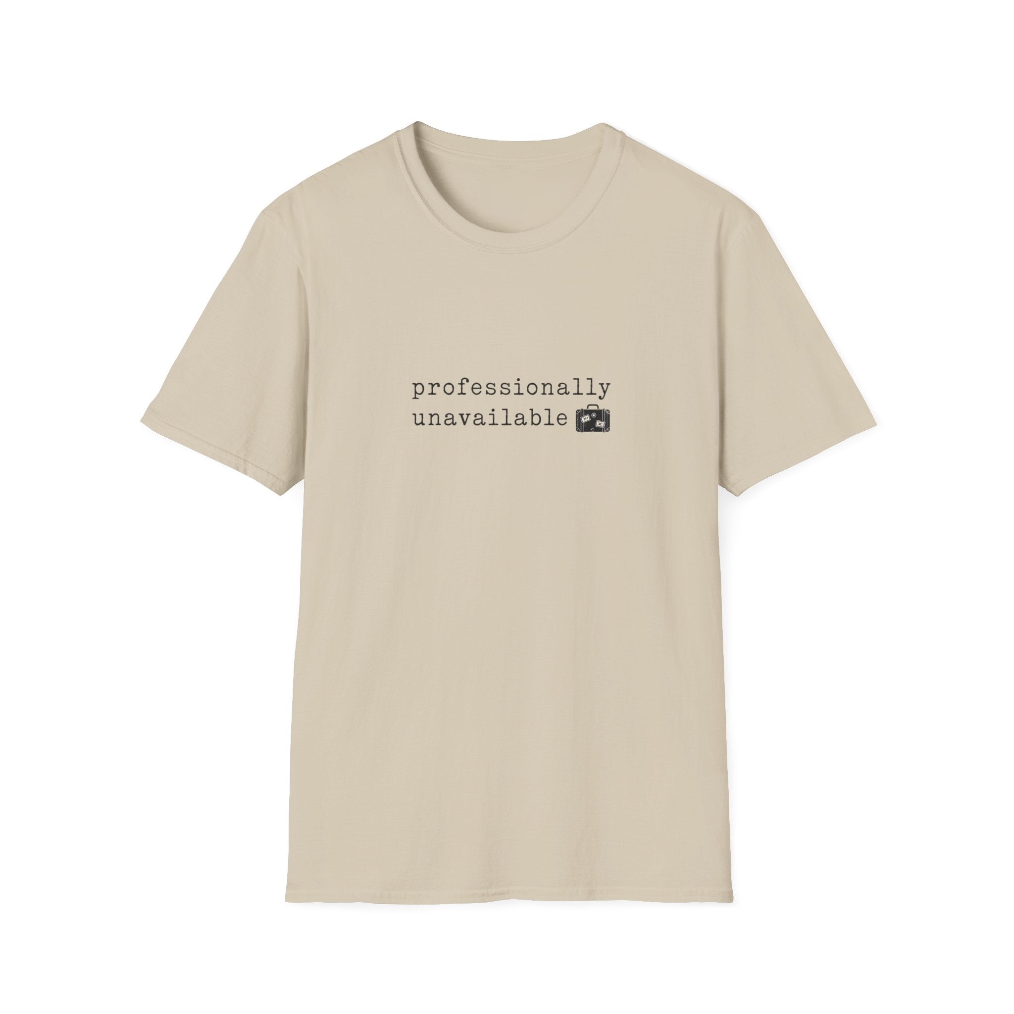 Professionally Unavailable T-Shirt