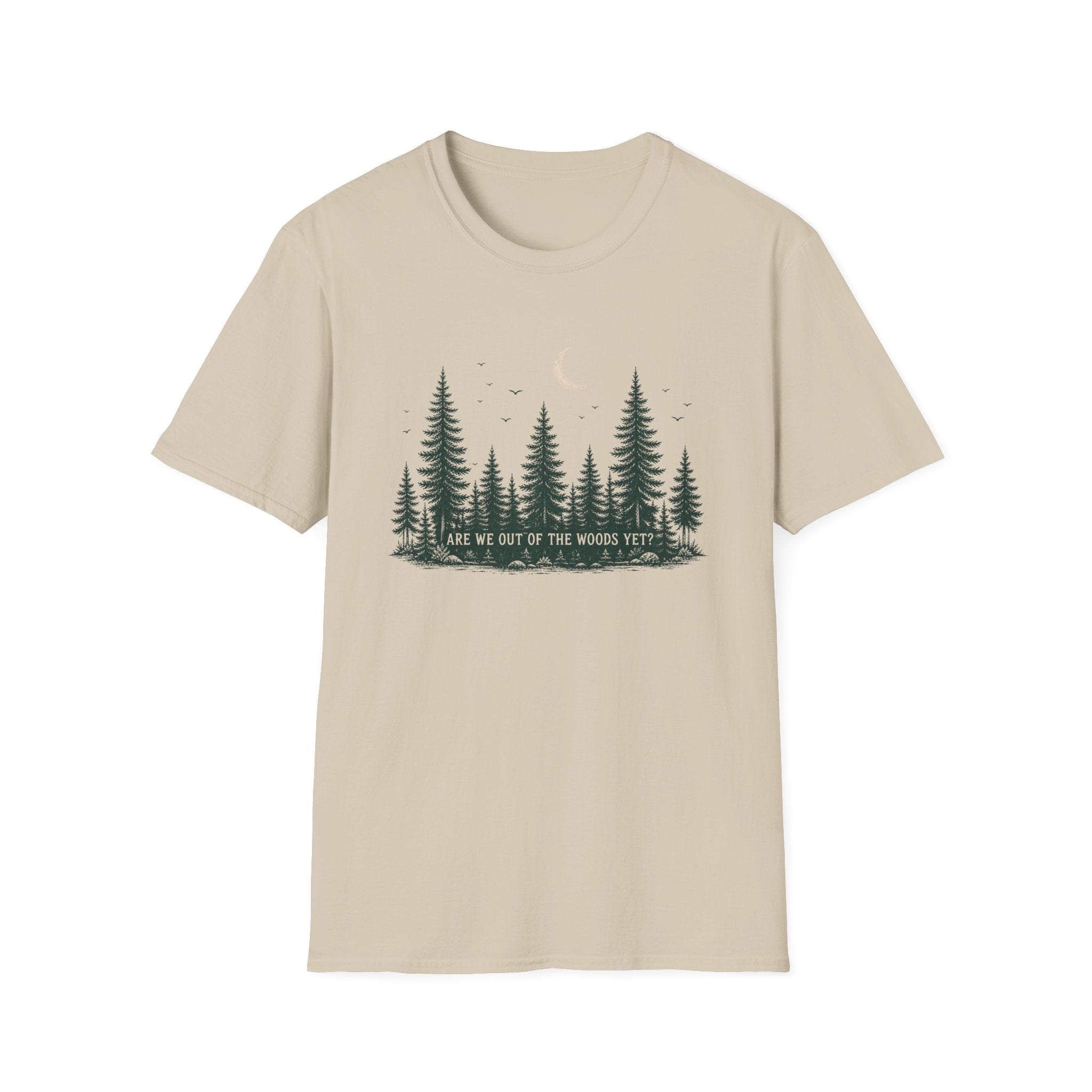 Are We Out Of The Woods Yet T-Shirt