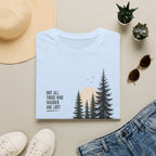 Not All Those Who Wander Are Lost T-Shirt