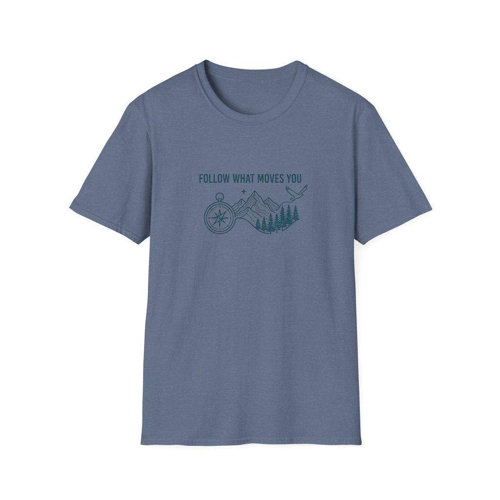 Follow What Moves You T-Shirt