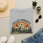 Collect Moments Not Things T-Shirt