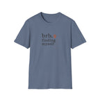 BRB, Finding Myself T-Shirt