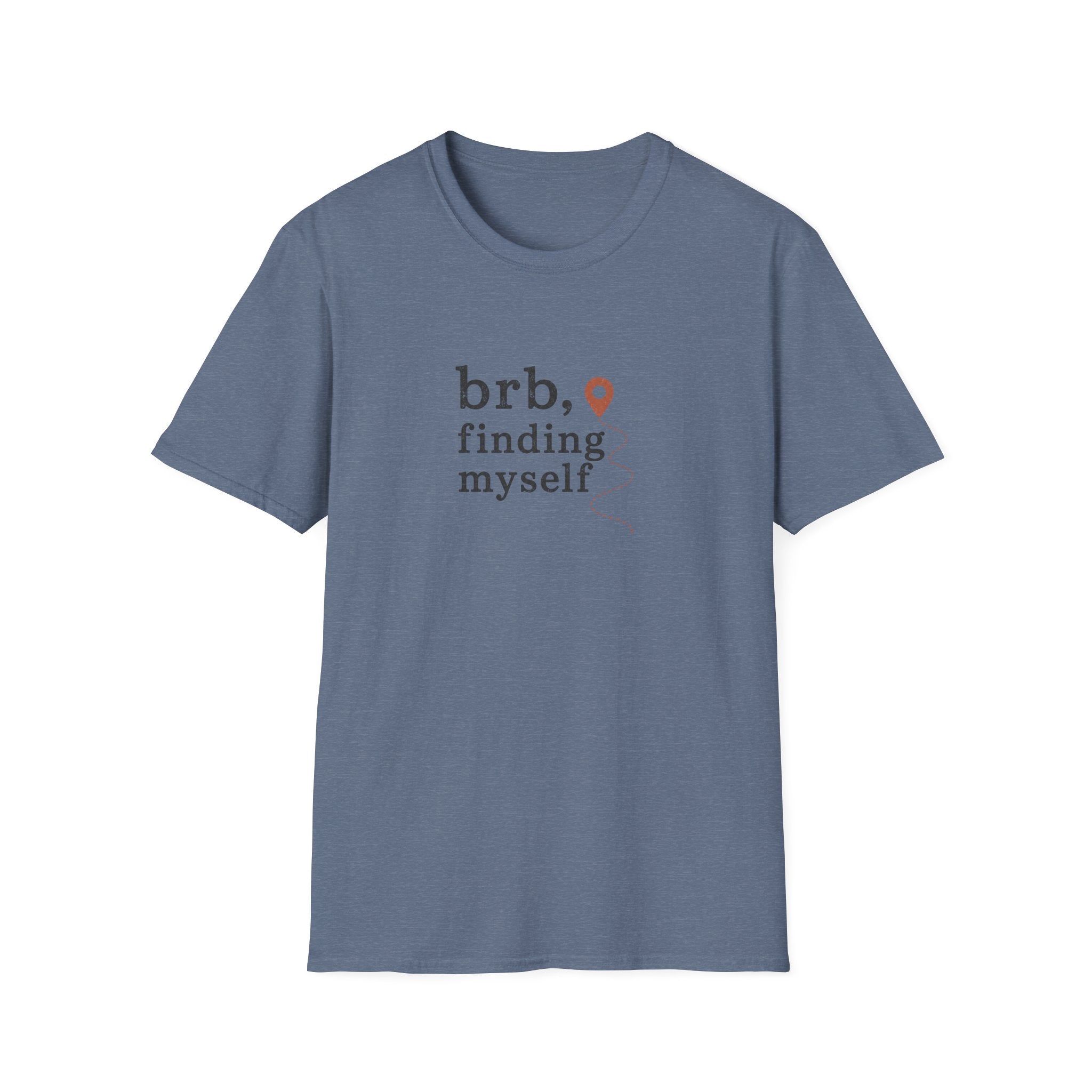 BRB, Finding Myself T-Shirt