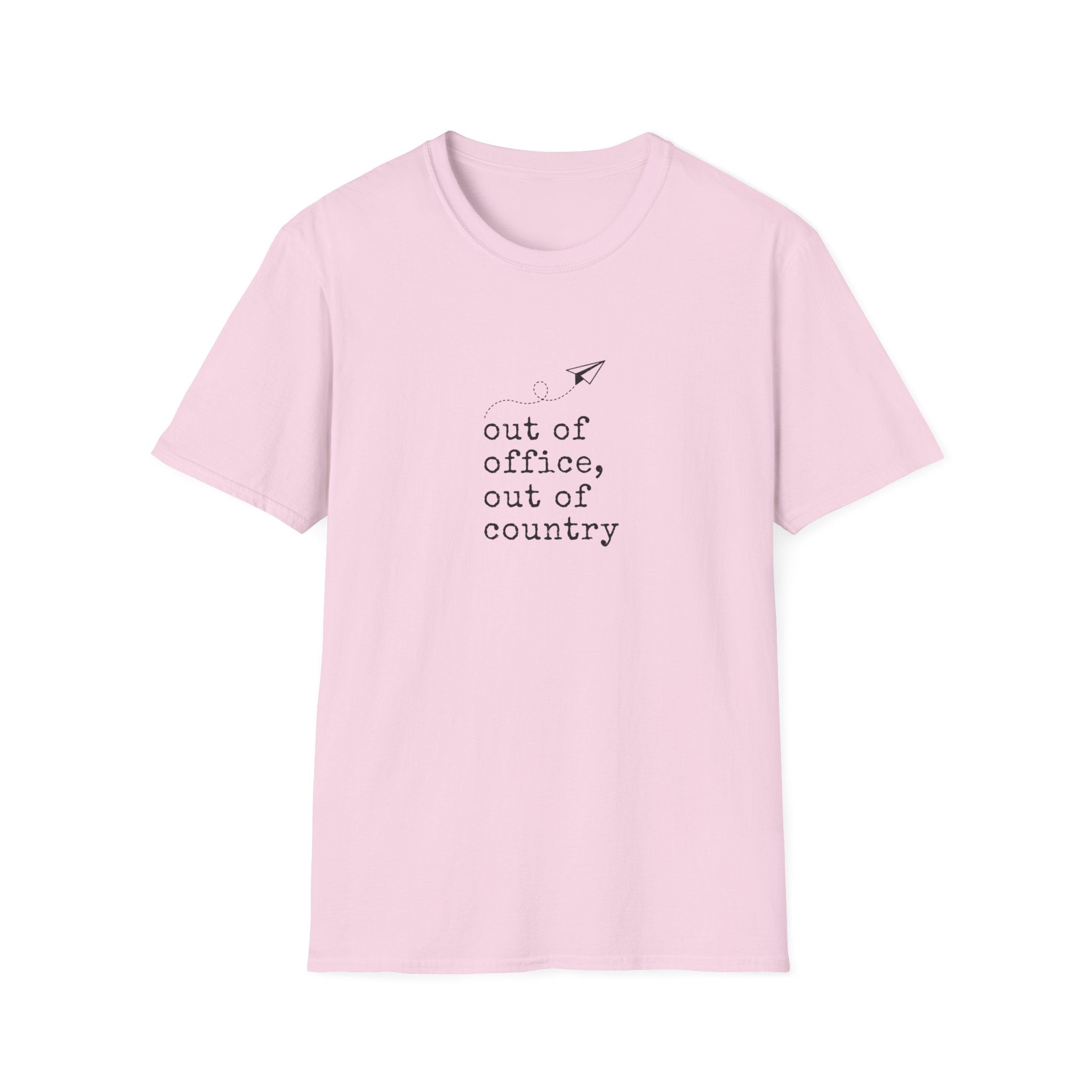 Out Of Office Out Of Country T-Shirt