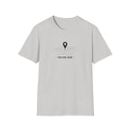 You Are Here T-Shirt