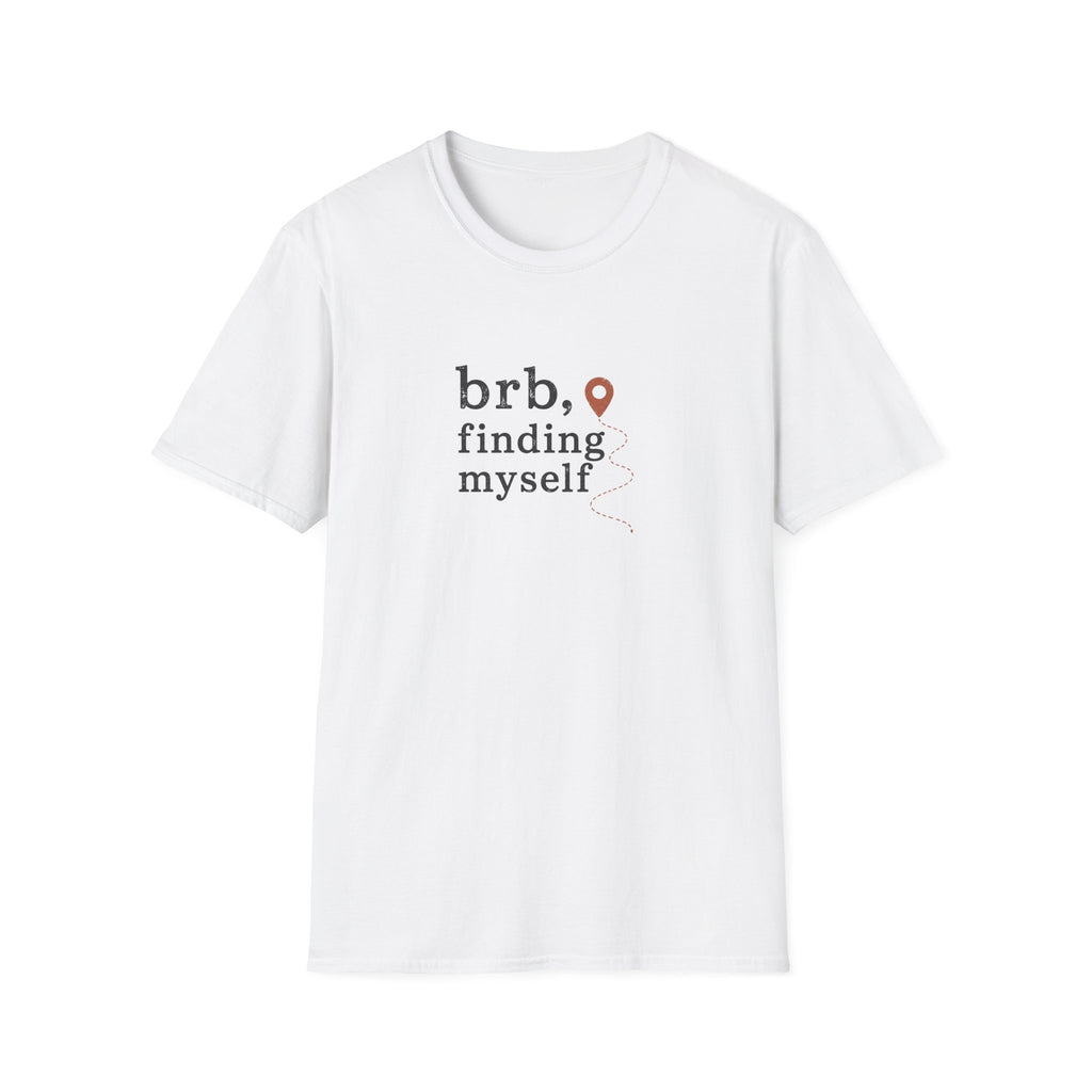 BRB, Finding Myself T-Shirt