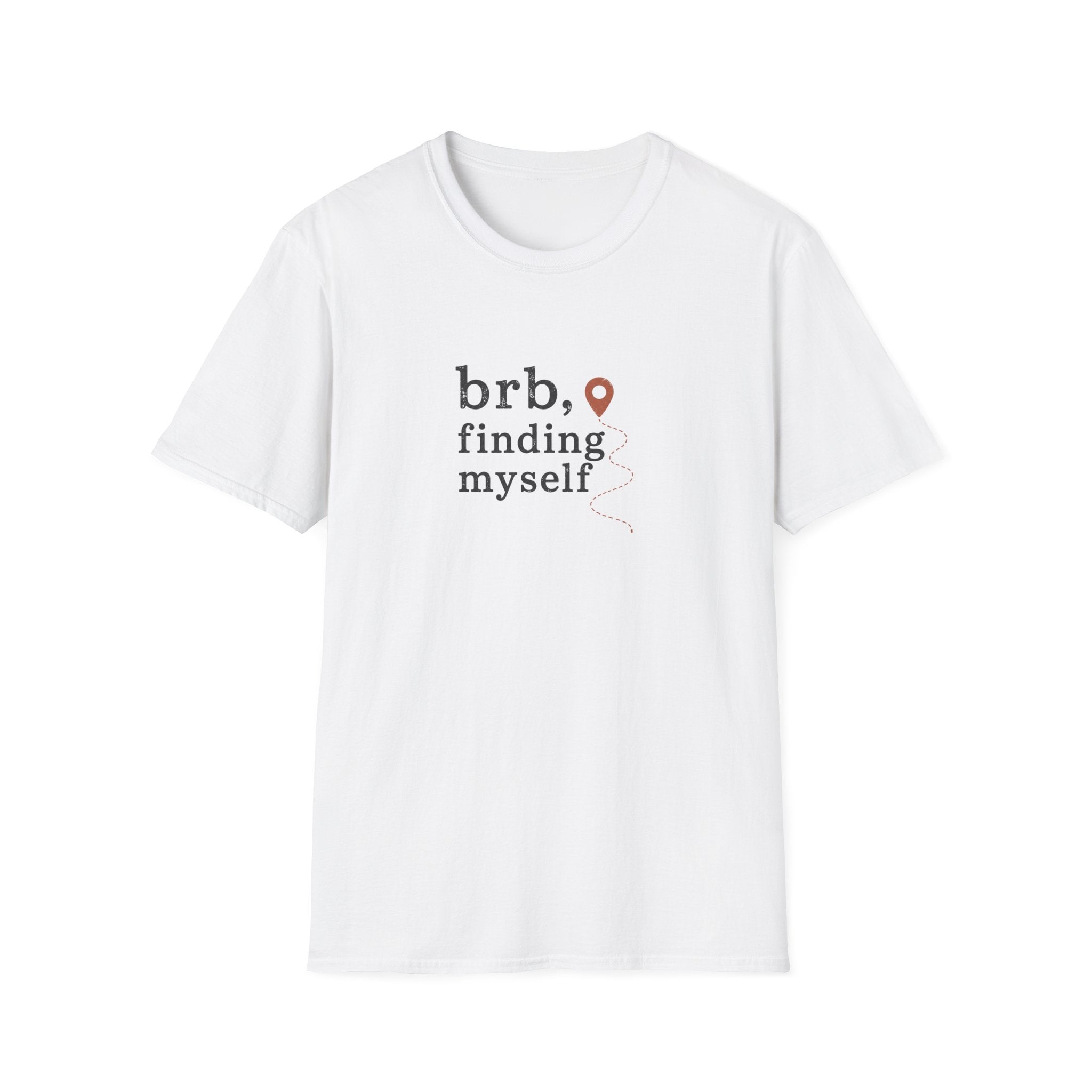 BRB, Finding Myself T-Shirt