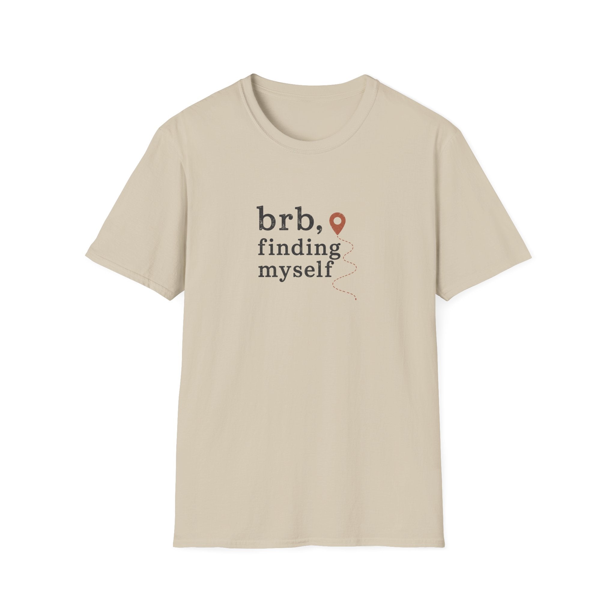 BRB, Finding Myself T-Shirt