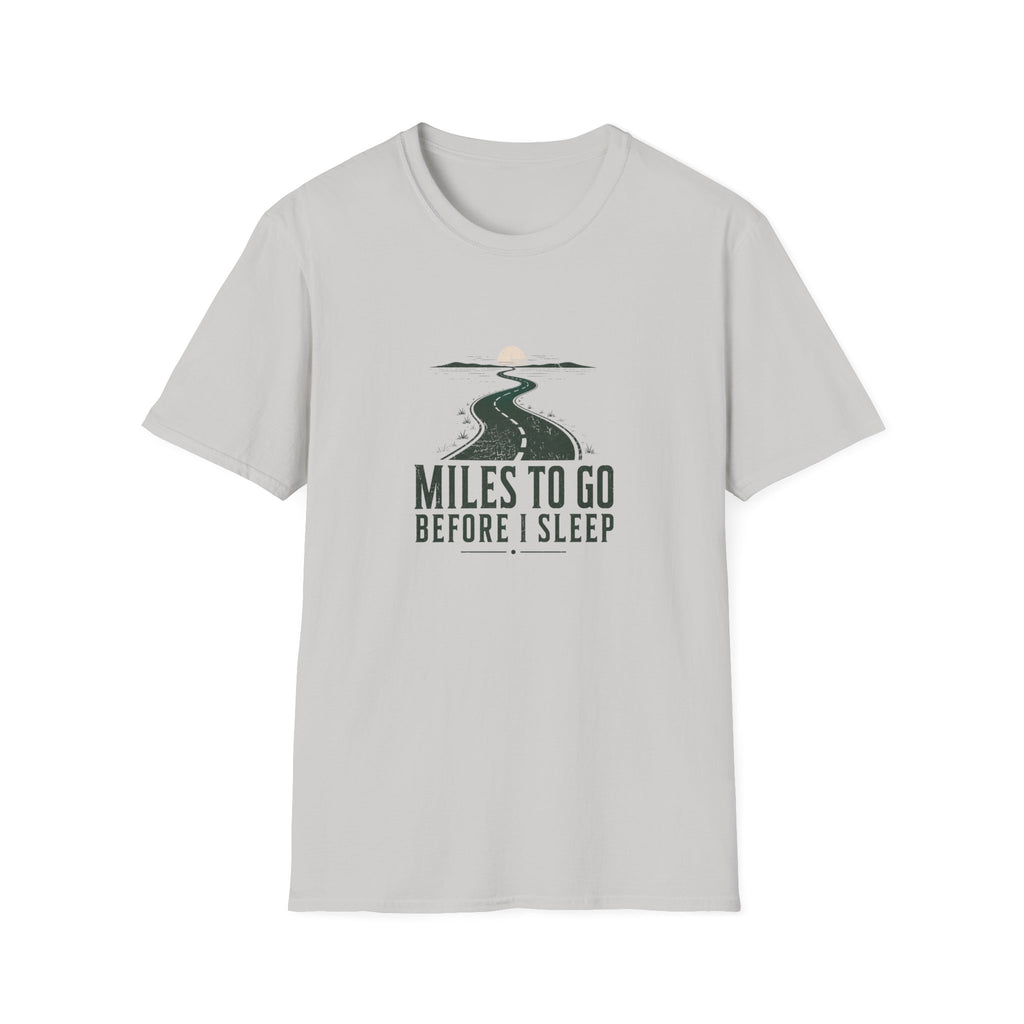 Miles To Go Before I Sleep T-Shirt